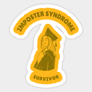 Imposter Syndrome Survivor Sticker